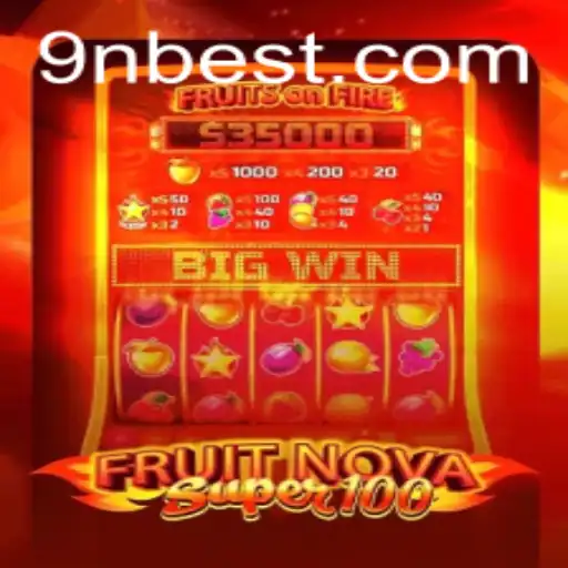 Explorando o Excitante Mundo de FruitNovaSuper100 no 9Nbet.com