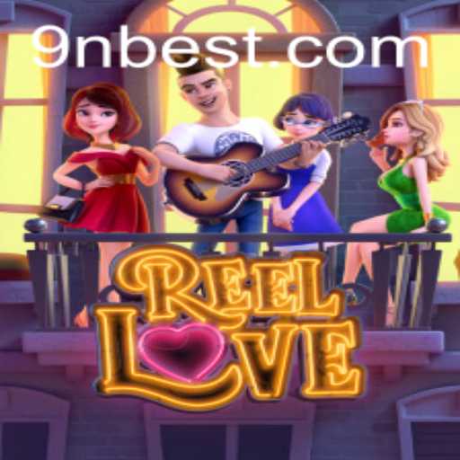 Descobrindo ReelLove: O Fascinante Mundo do Novo Jogo Popular da 9Nbet.com