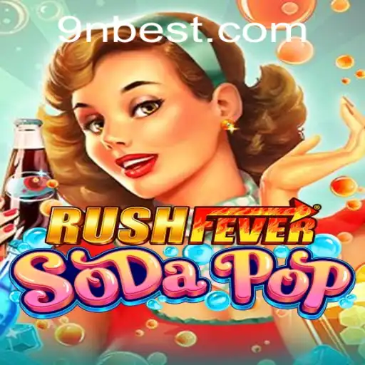 Descubra a Emoção de RushFeverSodaPop com 9Nbet.com